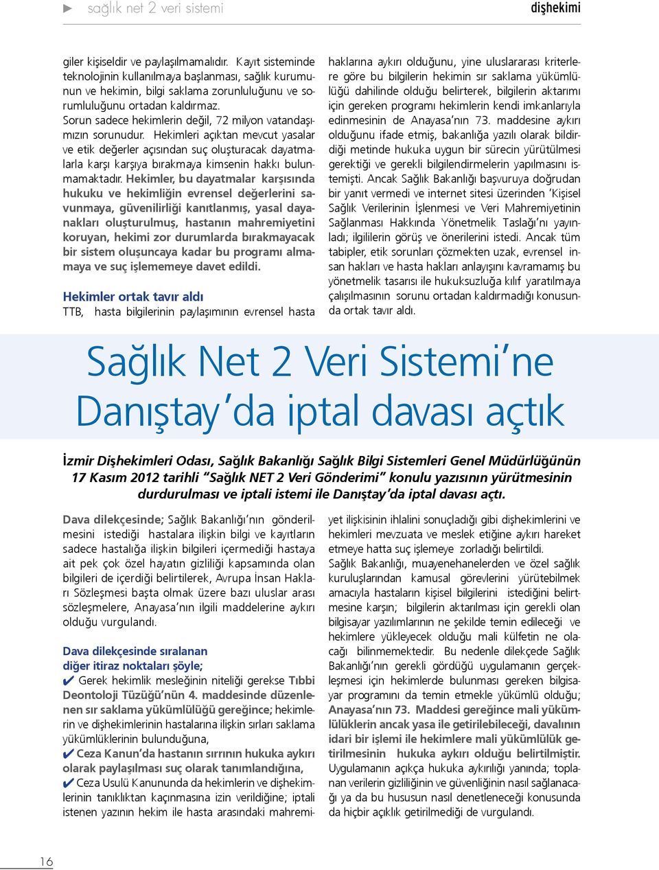 Sorun sadece hekimlerin değil, 72 milyon vatandaşımızın sorunudur.