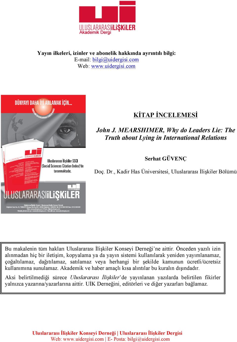 , Kadir Has Üniversitesi, Uluslararası İlişkiler Bölümü Bu makalenin tüm hakları Uluslararası İlişkiler Konseyi Derneği ne aittir.