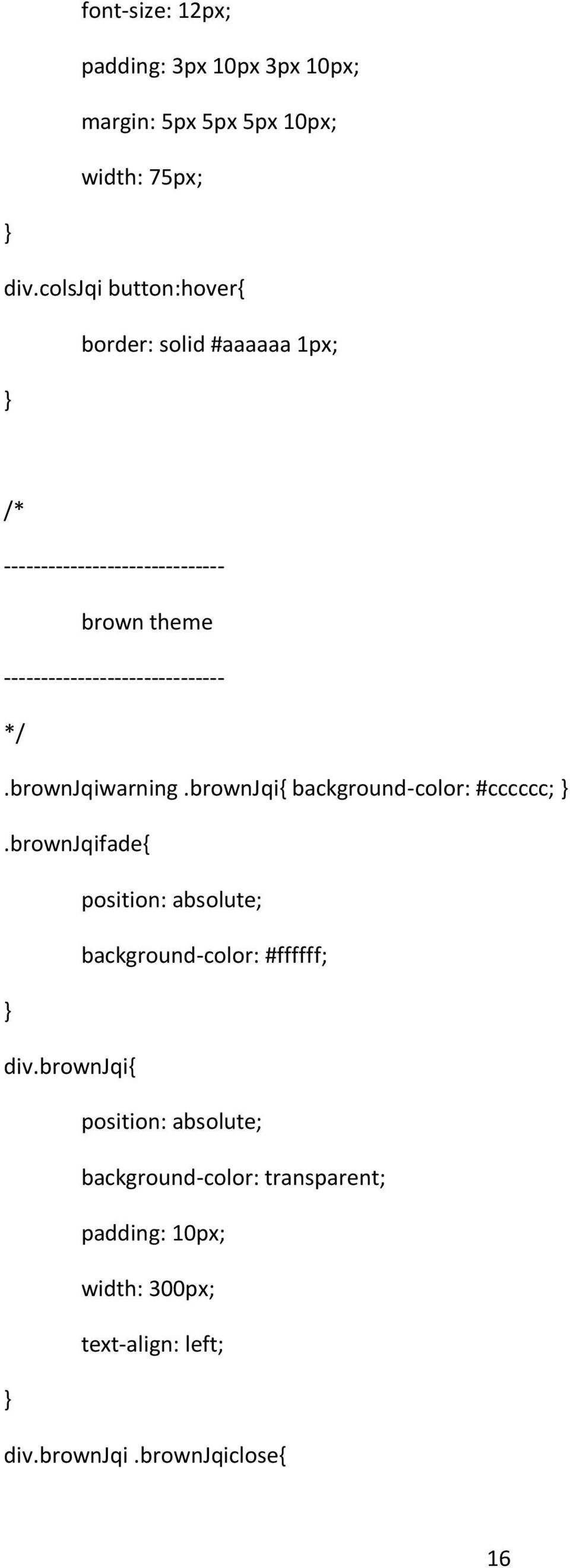 ------------------------------ */.brownjqiwarning.brownjqi background-color: #cccccc;.