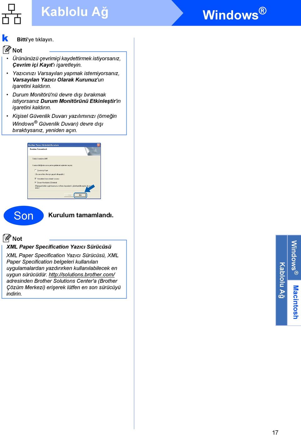 Durum Monitörü'nü devre dışı bırakmak istiyorsanız Durum Monitörünü Etkinleştir'in işaretini kaldırın.