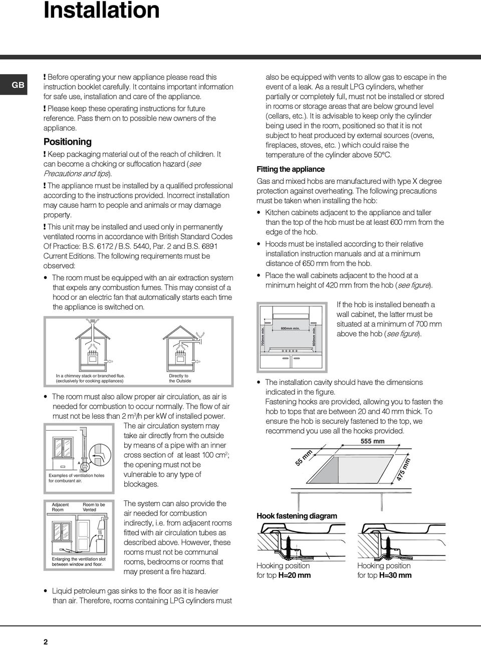 It can become a choking or suffocation hazard (see Precautions and tips).! The appliance must be installed by a qualified professional according to the instructions provided.