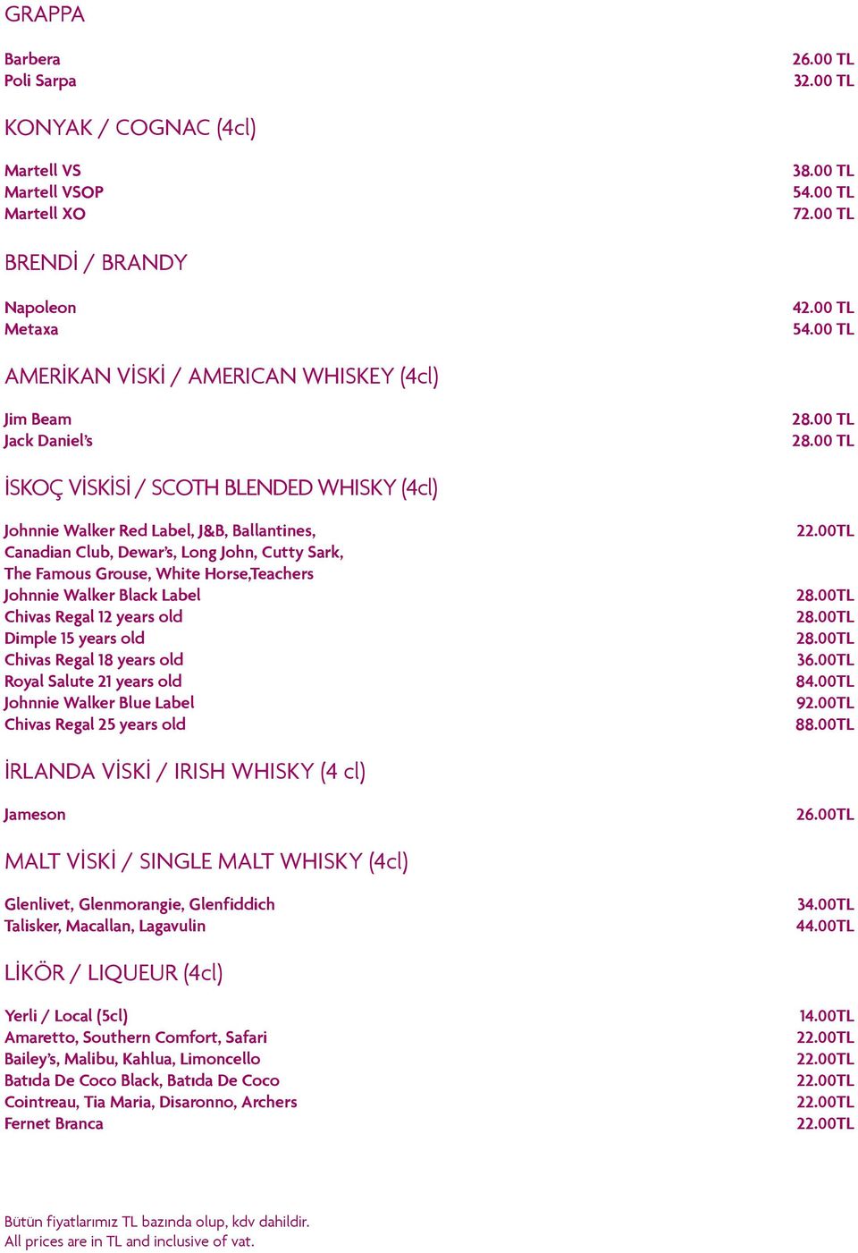 Cutty Sark, The Famous Grouse, White Horse,Teachers Johnnie Walker Black Label Chivas Regal 12 years old Dimple 15 years old Chivas Regal 18 years old Royal Salute 21 years old Johnnie Walker Blue