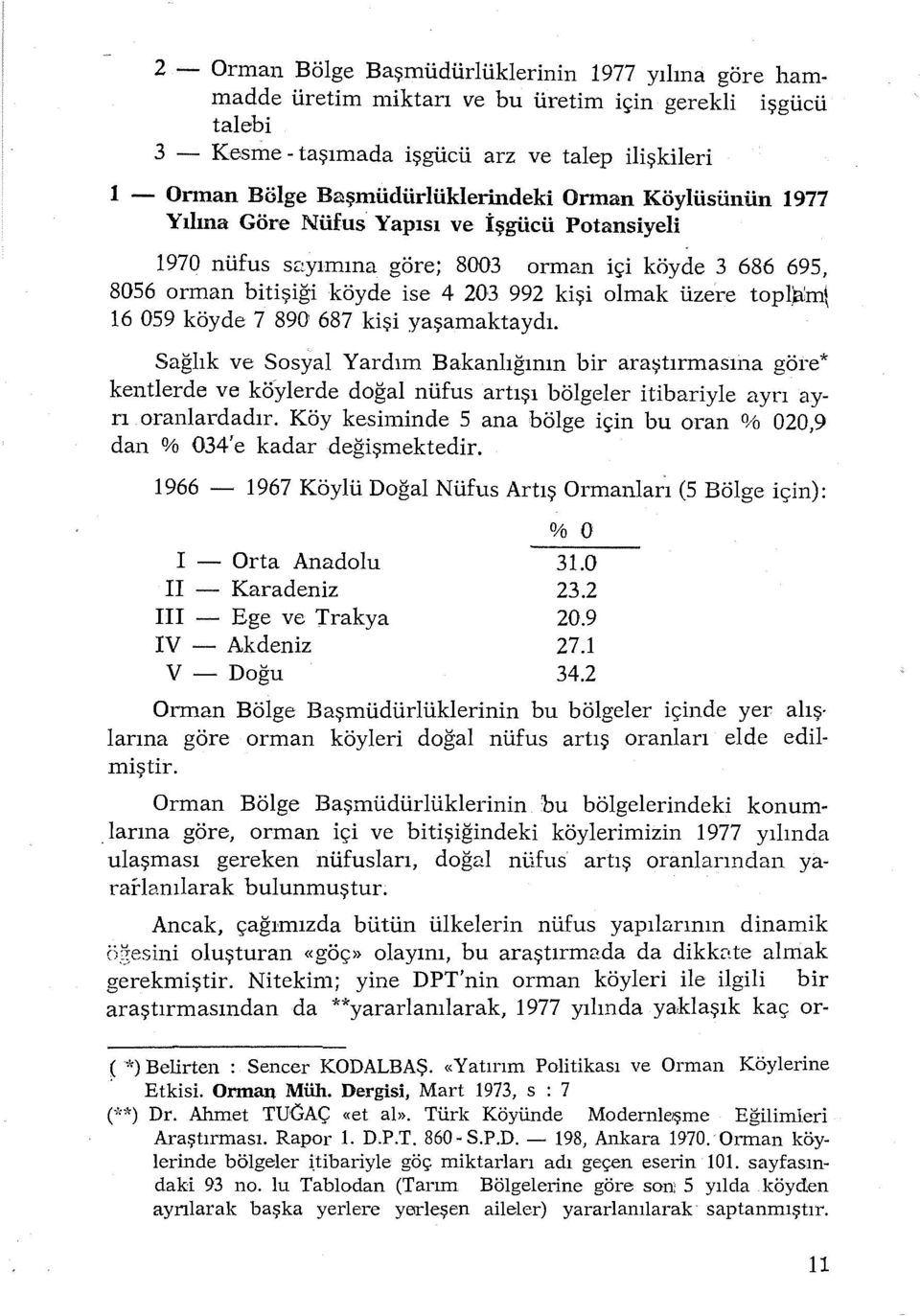 olmak üzere topl:am\ 16 059 köyde 7 890 687 kişi yaşamaktaydı.