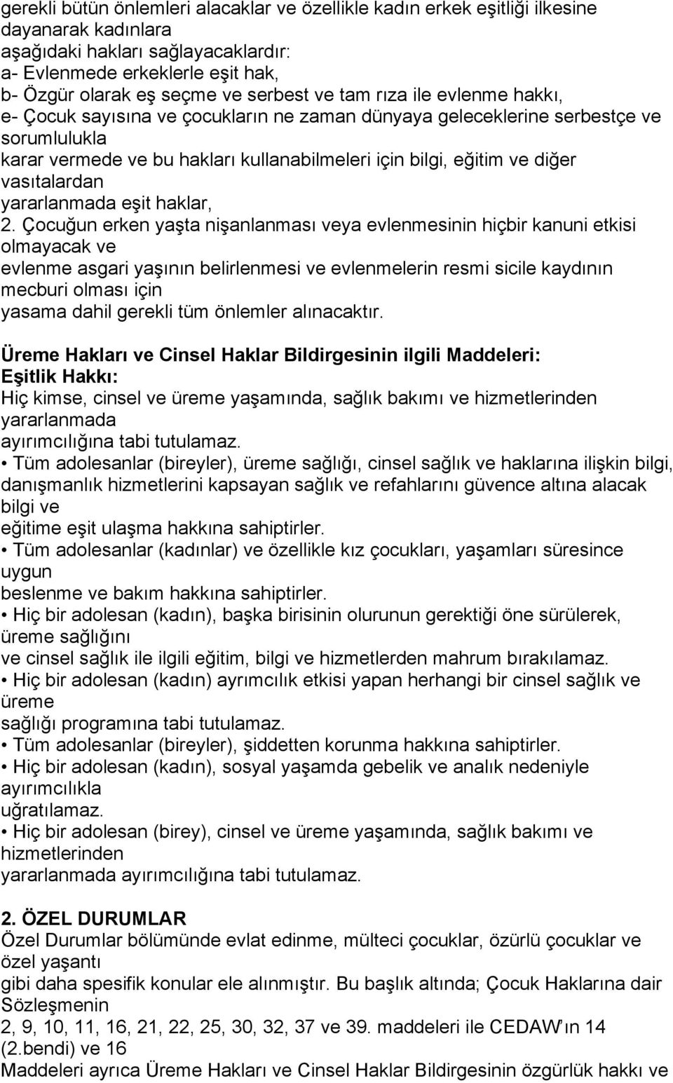 diğer vasıtalardan yararlanmada eşit haklar, 2.