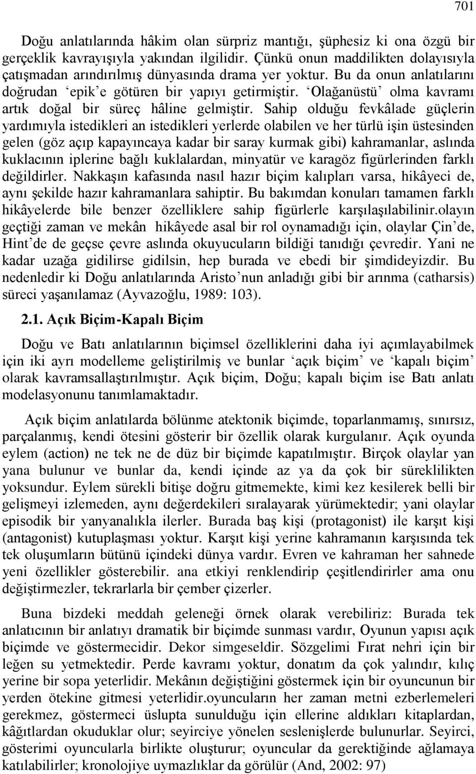 Olağanüstü olma kavramı artık doğal bir süreç hâline gelmiştir.