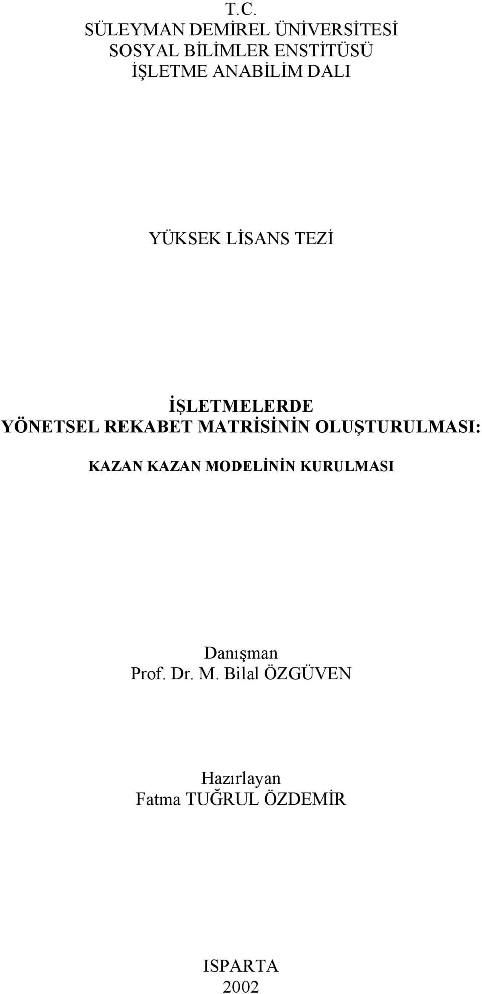 REKABET MATRİSİNİN OLUŞTURULMASI: KAZAN KAZAN MODELİNİN KURULMASI