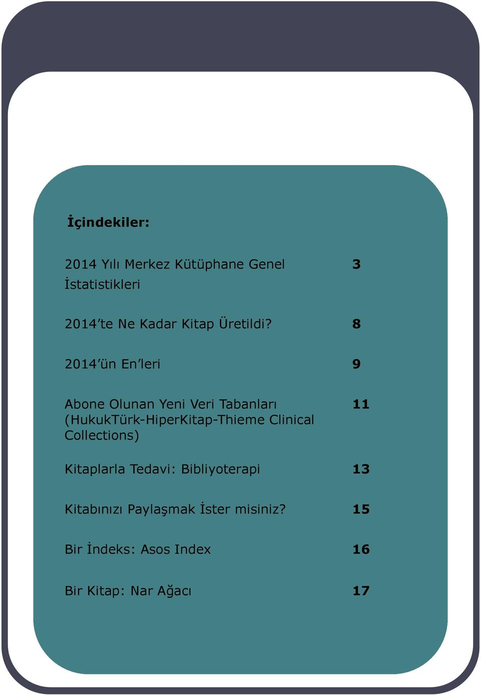 8 2014 ün En leri 9 Abone Olunan Yeni Veri Tabanları (HukukTürk-HiperKitap-Thieme