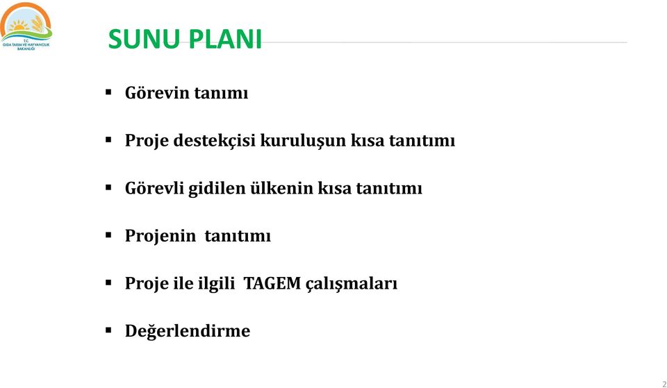 ülkenin kısa tanıtımı Projenin tanıtımı