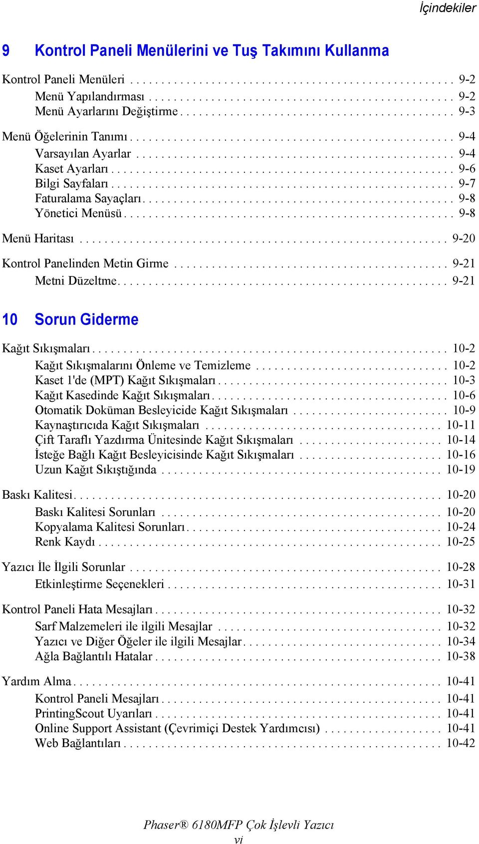 ...................................................... 9-6 Bilgi Sayfaları....................................................... 9-7 Faturalama Sayaçları.................................................. 9-8 Yönetici Menüsü.