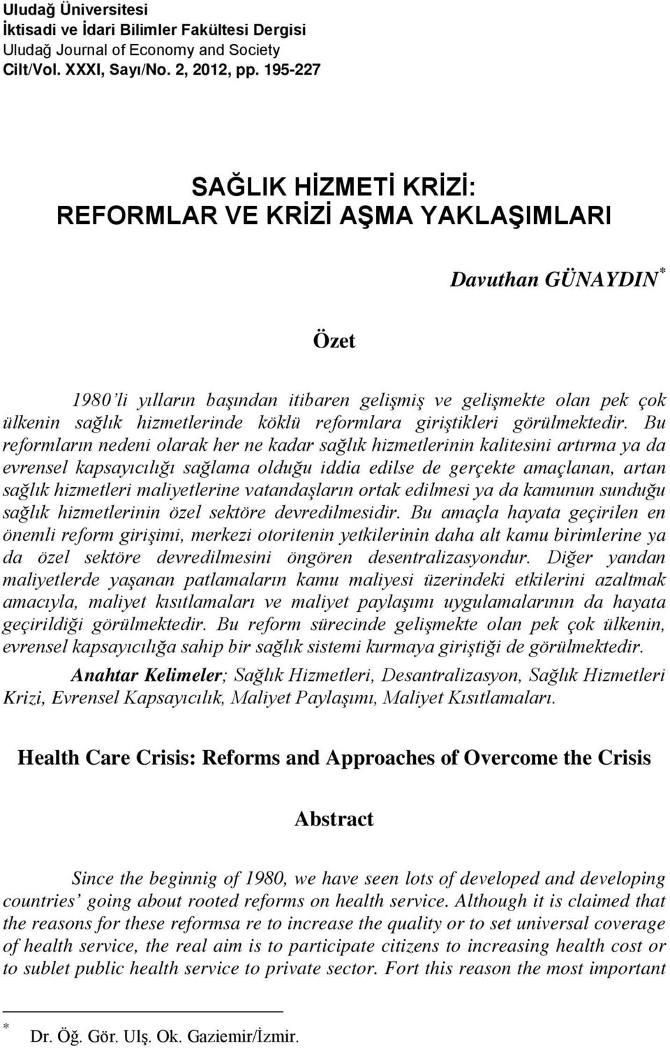 reformlara giriştikleri görülmektedir.