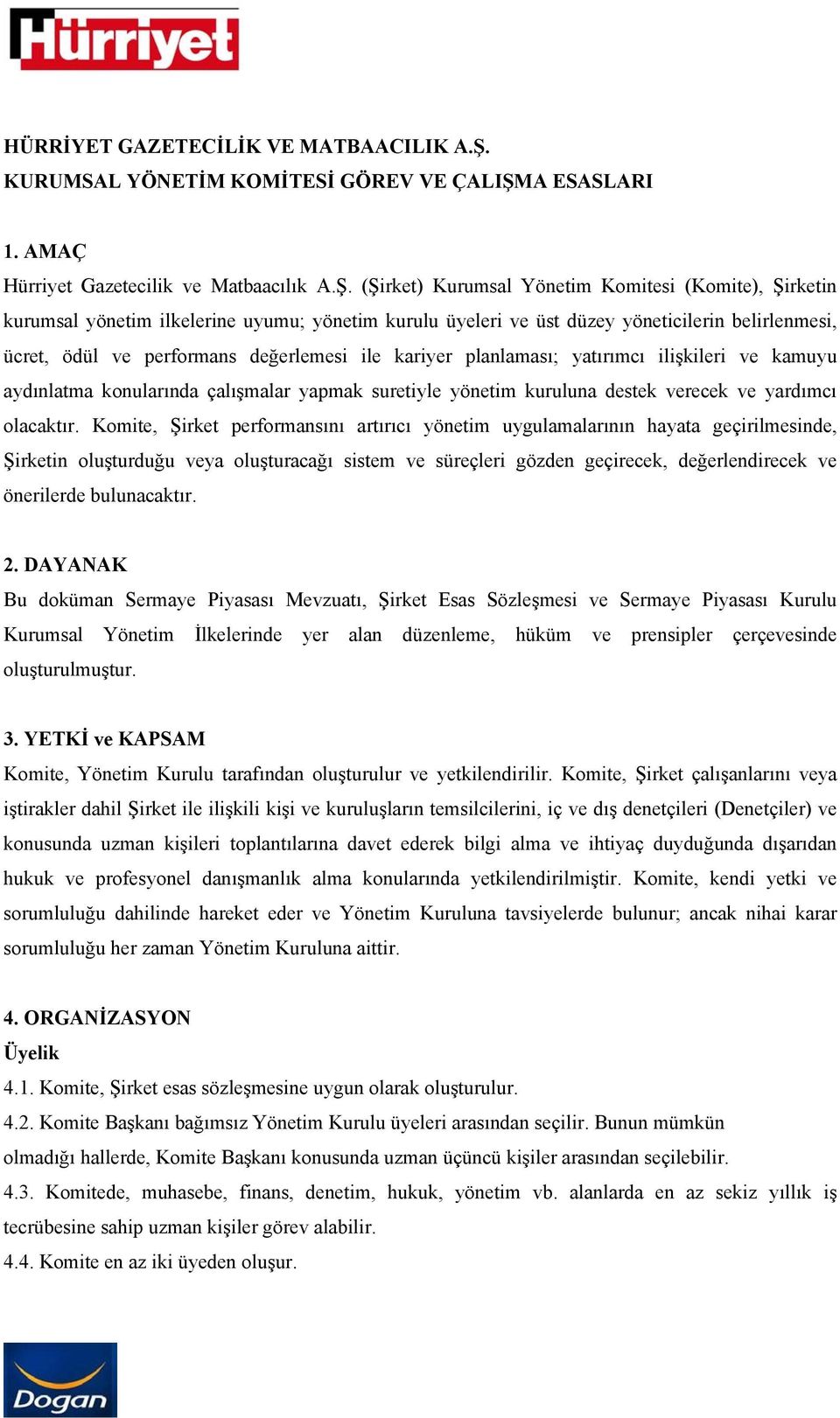 A ESASLARI 1. AMAÇ Hürriyet Gazetecilik ve Matbaacılık A.Ş.