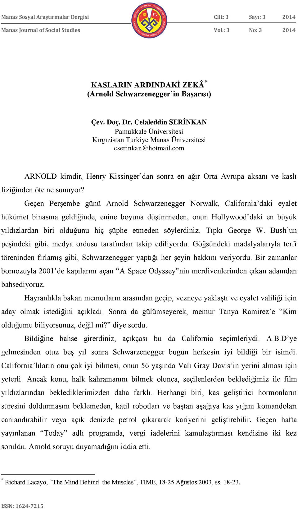 com ARNOLD kimdir, Henry Kissinger dan sonra en ağır Orta Avrupa aksanı ve kaslı fiziğinden öte ne sunuyor?