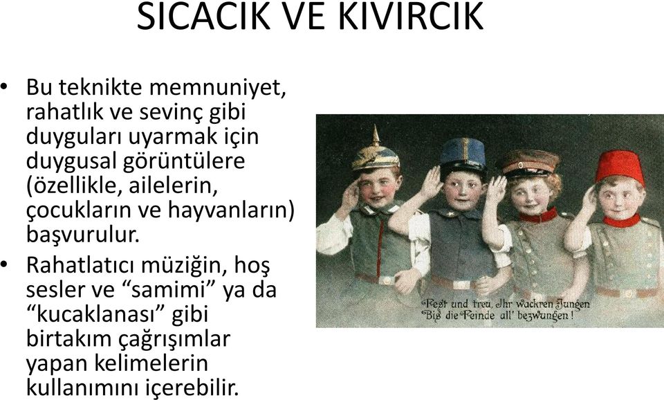 çocukların ve hayvanların) başvurulur.