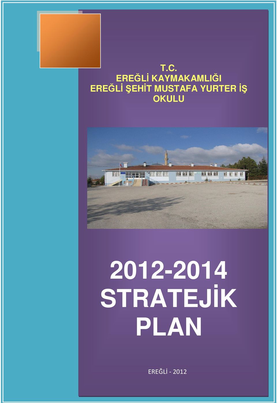 İŞ OKULU 2012-2014 STRATEJİK