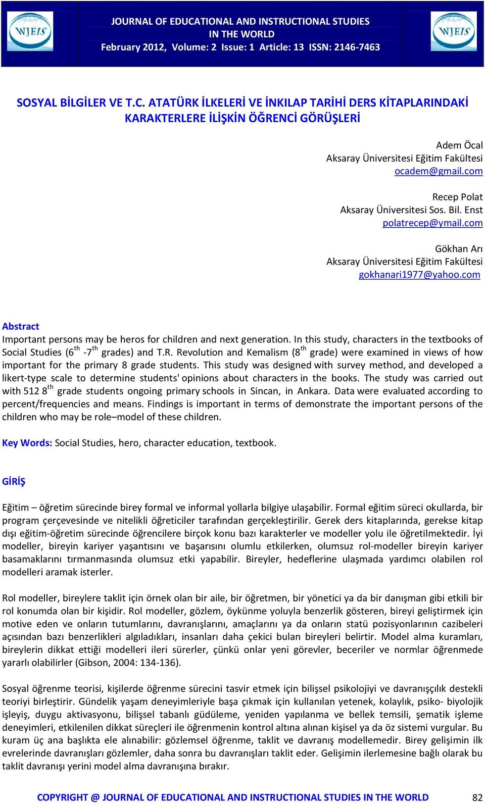 com Abstract Important persons may be heros for children and next generation. In this study, characters in the textbooks of Social Studies (6 th -7 th grades) and T.R.