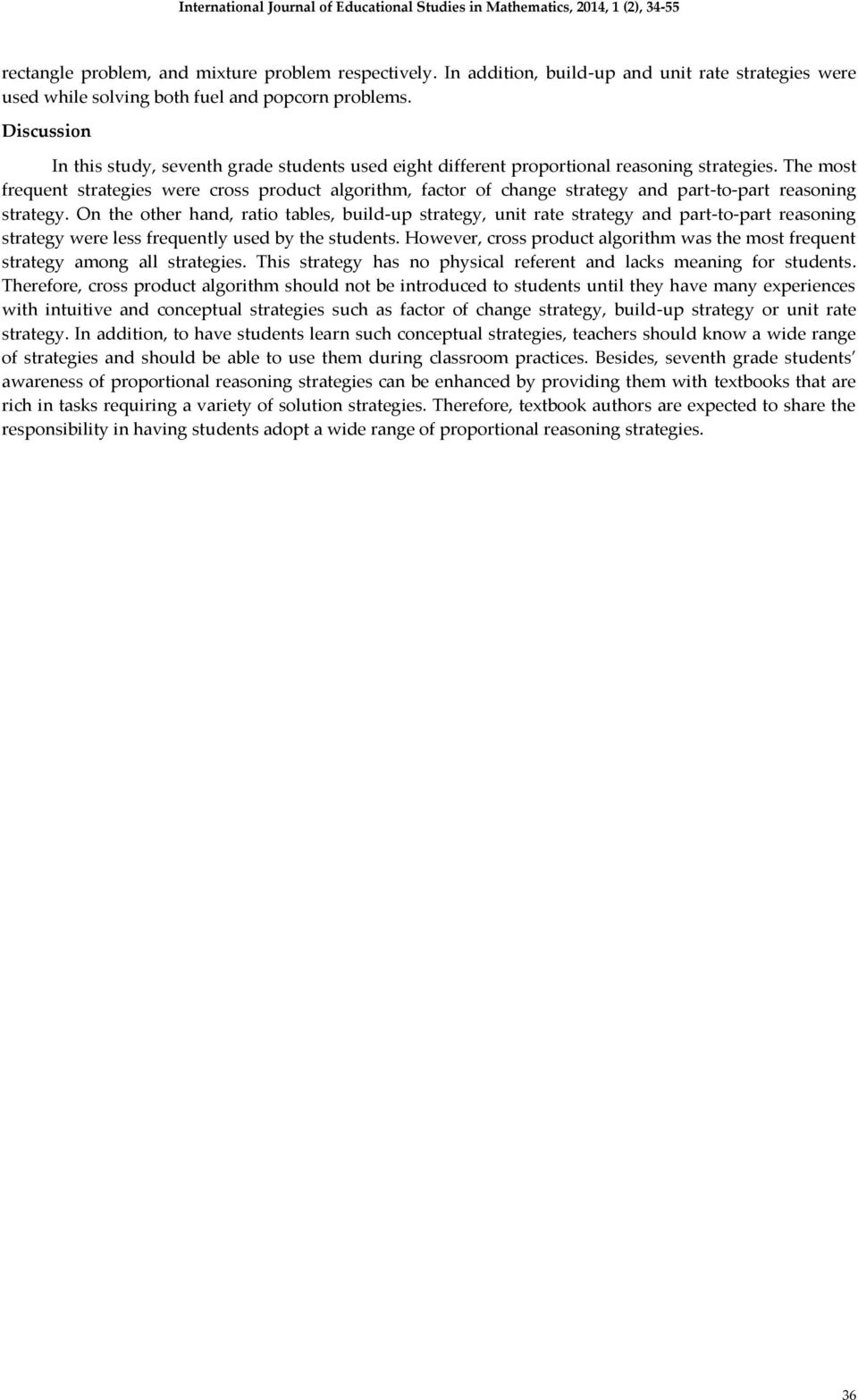 Discussion In this study, seventh grade students used eight different proportional reasoning strategies.