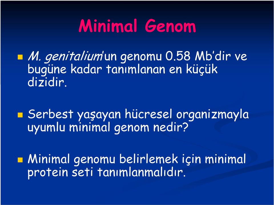 Serbest yaşayan hücresel organizmayla uyumlu minimal