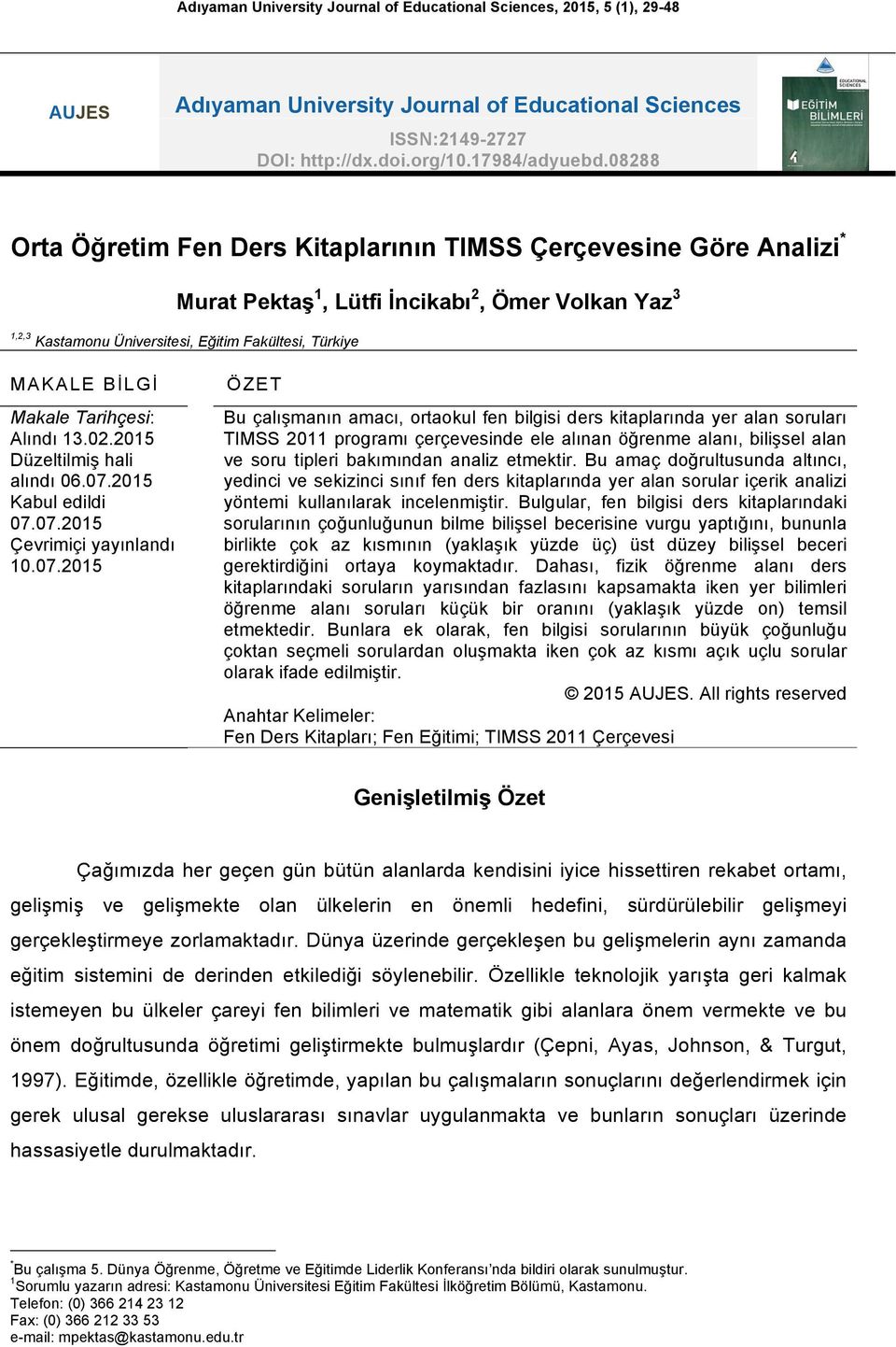 Makale Tarihçesi: Alındı 13.02.2015 Düzeltilmiş hali alındı 06.07.