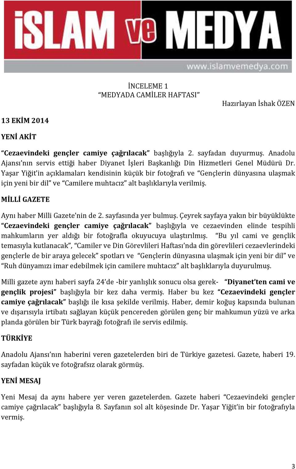 MİLLİ GAZETE Aynı haber Milli Gazete nin de 2. sayfasında yer bulmuş.