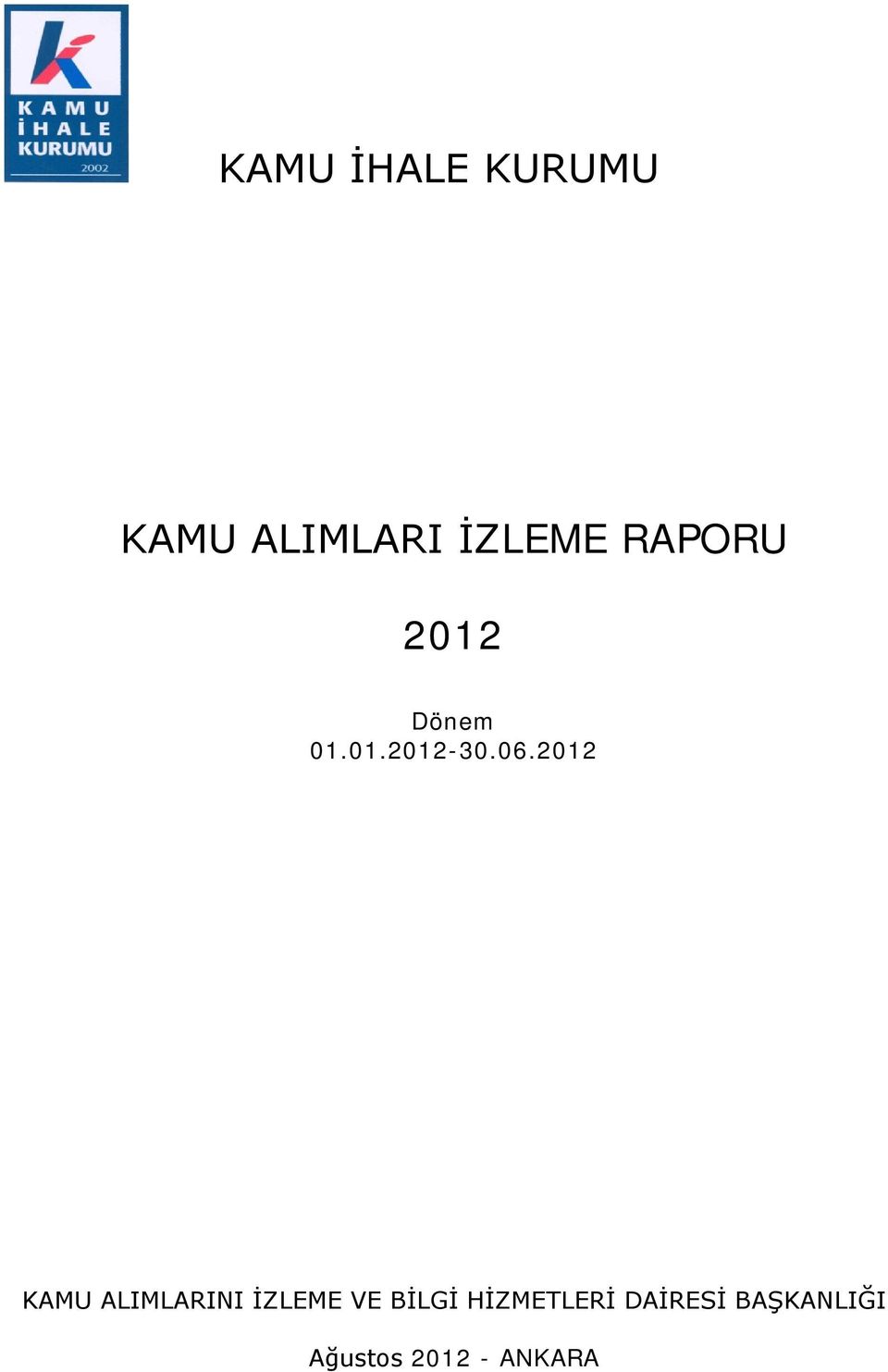 2012 KAMU ALIMLARINI İZLEME VE BİLGİ