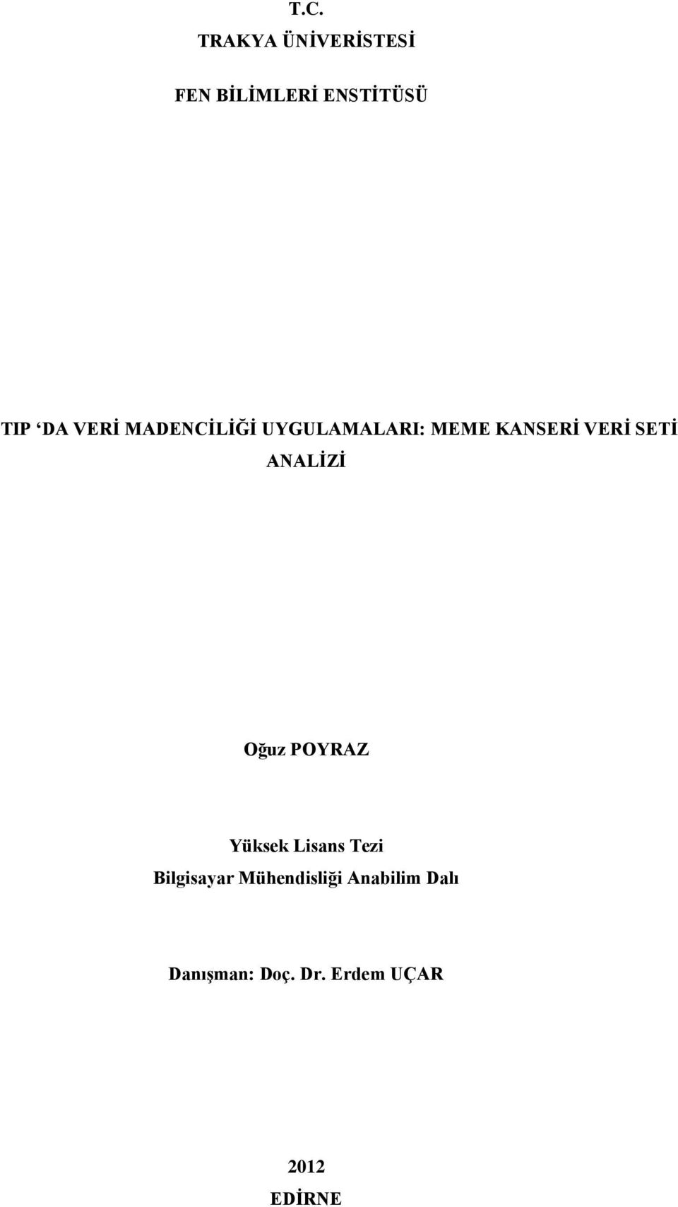 ANALĠZĠ Oğuz POYRAZ Yüksek Lisans Tezi Bilgisayar