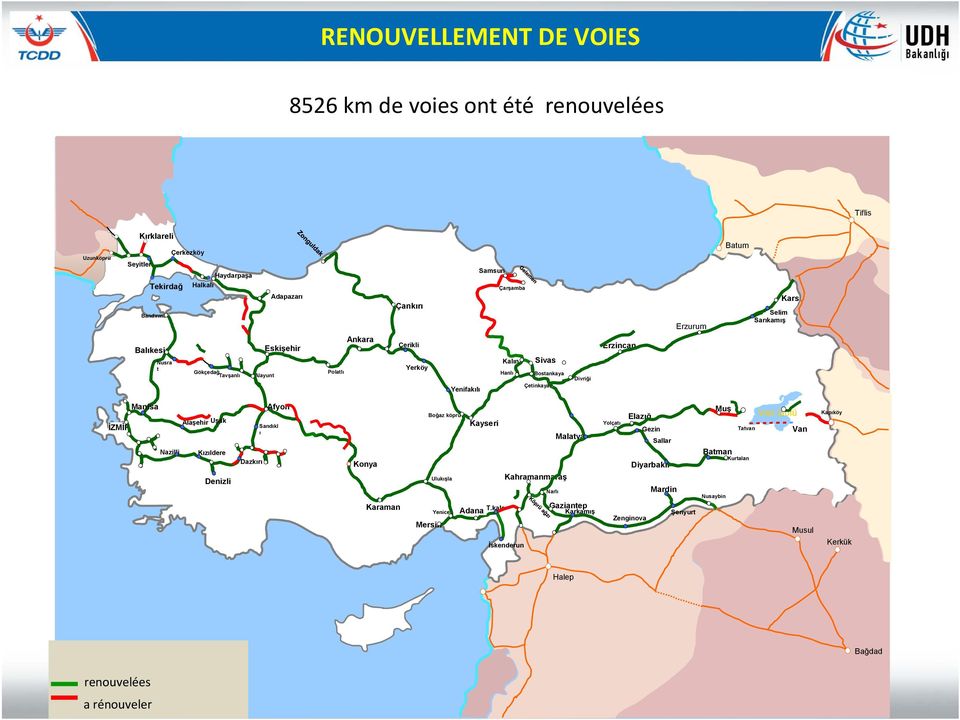 Manisa Alaşehir Uşak İZMİR Nazilli Kızıldere Denizli Dazkırı Afyon Sandıkl ı Konya Karaman Boğaz köprü Ulukışla Yenice Mersin Kayseri Adana T.