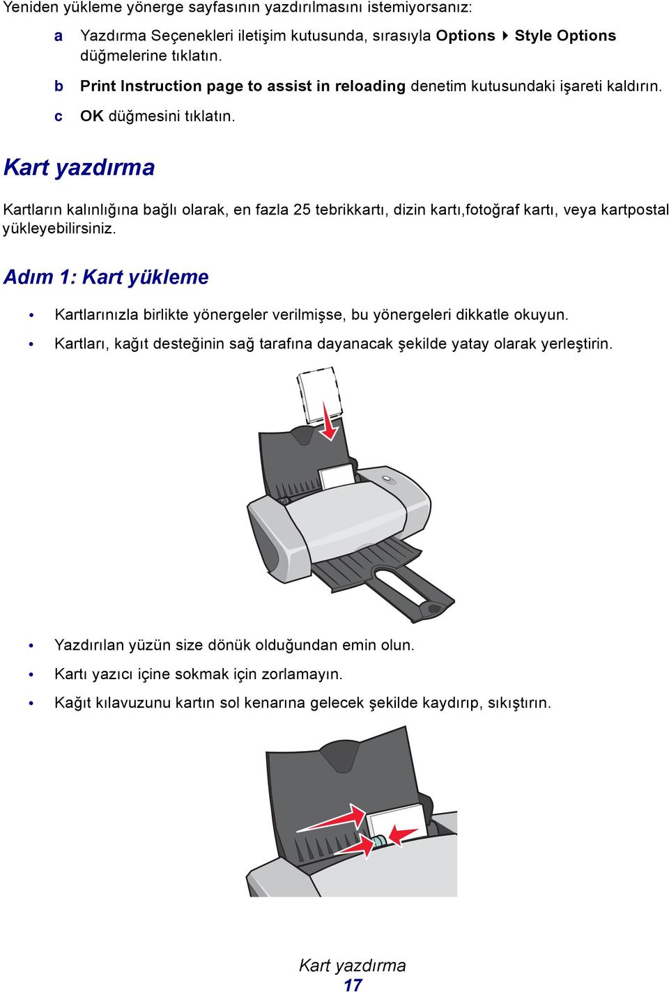 Krt yzdırm Krtlrın klınlığın ğlı olrk, en fzl 25 terikkrtı, dizin krtı,fotoğrf krtı, vey krtpostl yükleyeilirsiniz.