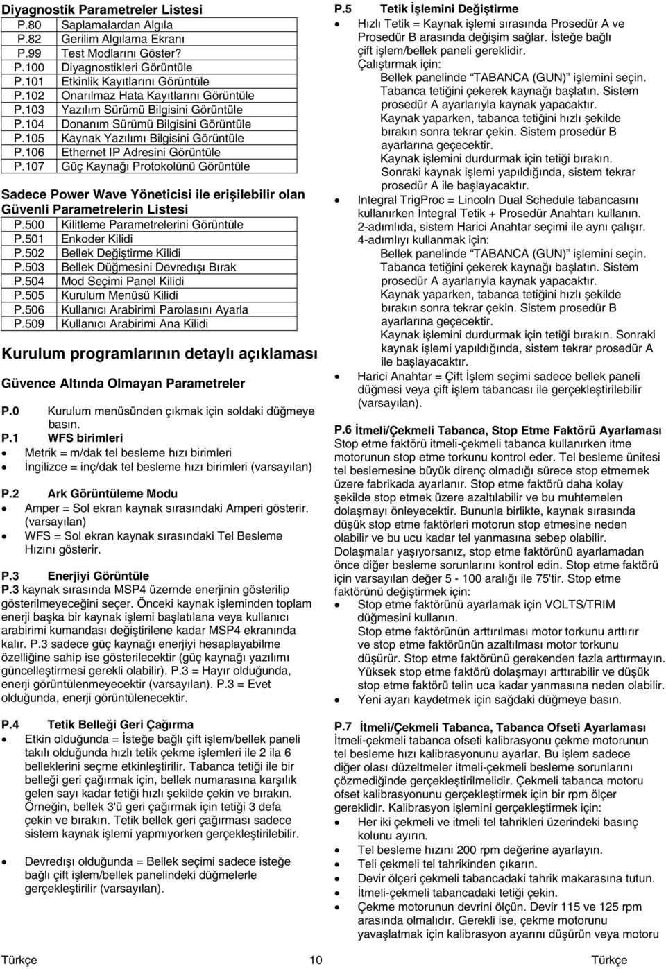 106 Ethernet IP Adresini Görüntüle P.107 Güç Kaynağı Protokolünü Görüntüle Sadece Power Wave Yöneticisi ile erişilebilir olan Güvenli Parametrelerin Listesi P.