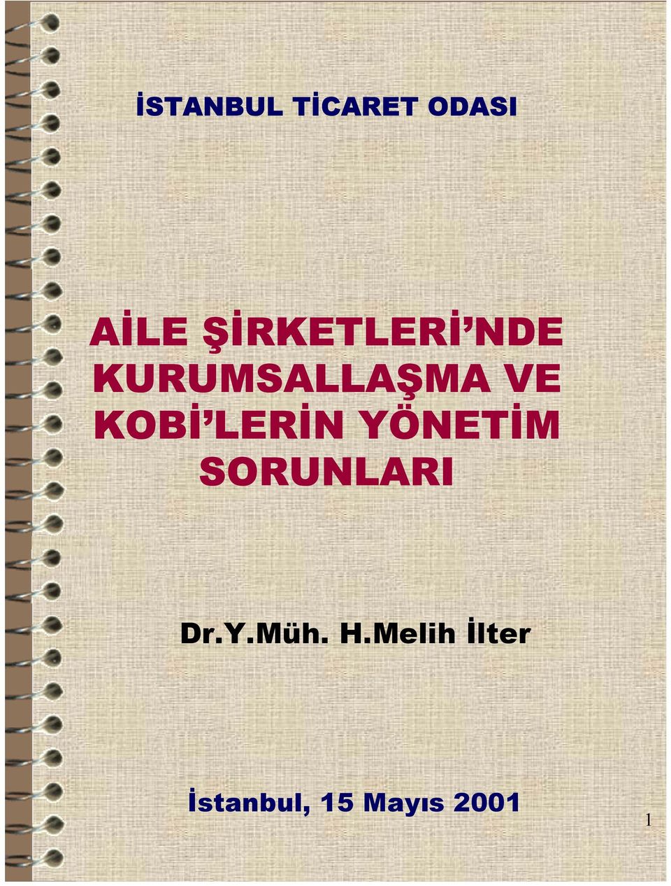 KOBİ LERİN YÖNETİM SORUNLARI Dr.Y.Müh.