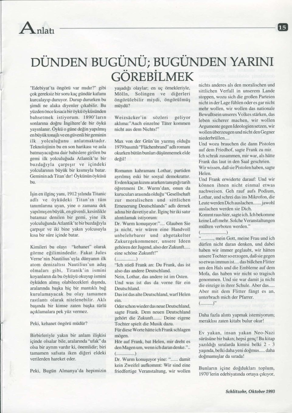 Oyku o gune dctin yap nul enb0y ktonajll veen guvenli birgeminin yaiadf olayla4 n ue iirnekleriyle, Mitlln, Solingen ve dieerleri itnsit.iilebilir miydi, dngdrillmu! mi.tydii?