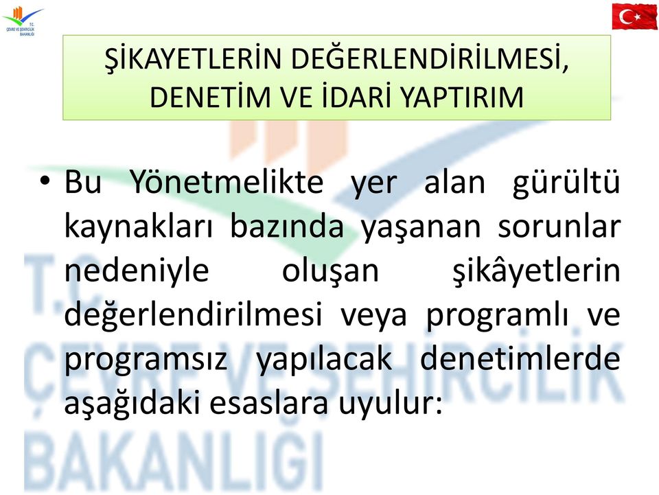 sorunlar nedeniyle oluşan şikâyetlerin değerlendirilmesi veya