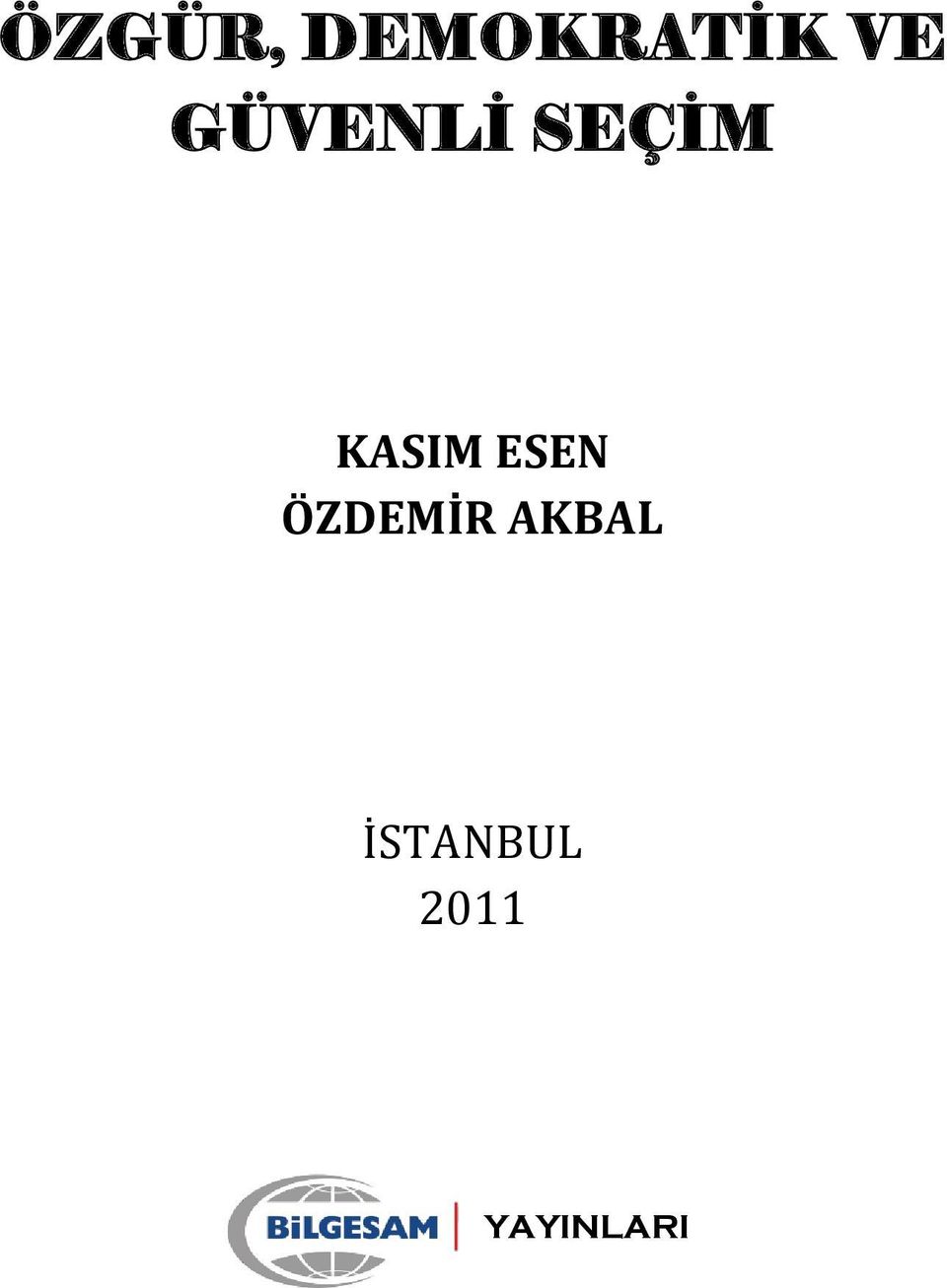 ESEN ÖZDEMİR AKBAL