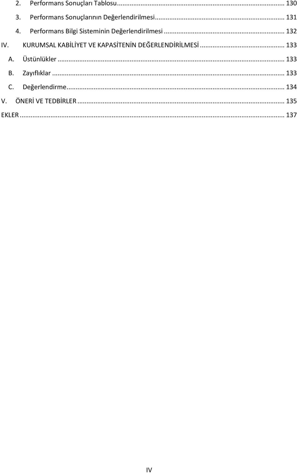 Performans Bilgi Sisteminin Değerlendirilmesi... 132 IV.