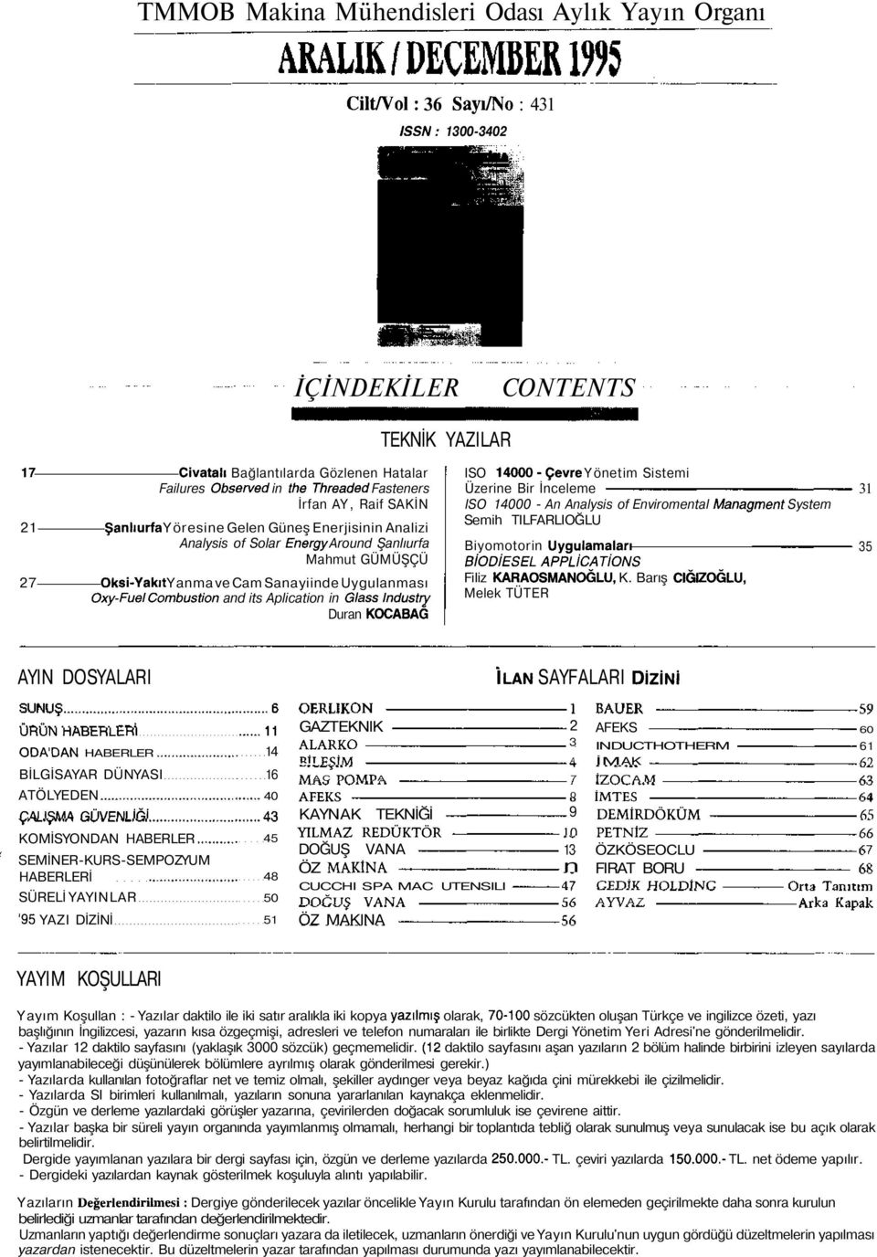 Uygulanması Oxy-Fuel Combustion and its Aplication in Glass Industry Duran KOCABAG ISO 14000-Çevre Yönetim Sistemi Üzerine Bir İnceleme ISO 14000 - An Analysis of Enviromental Managment System Semih