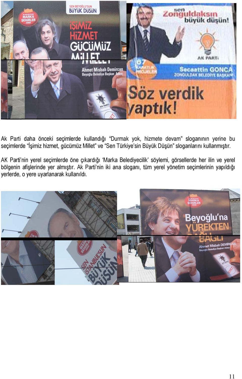 AK Parti nin yerel seçimlerde öne çıkardığı Marka Belediyecilik söylemi, görsellerde her ilin ve yerel