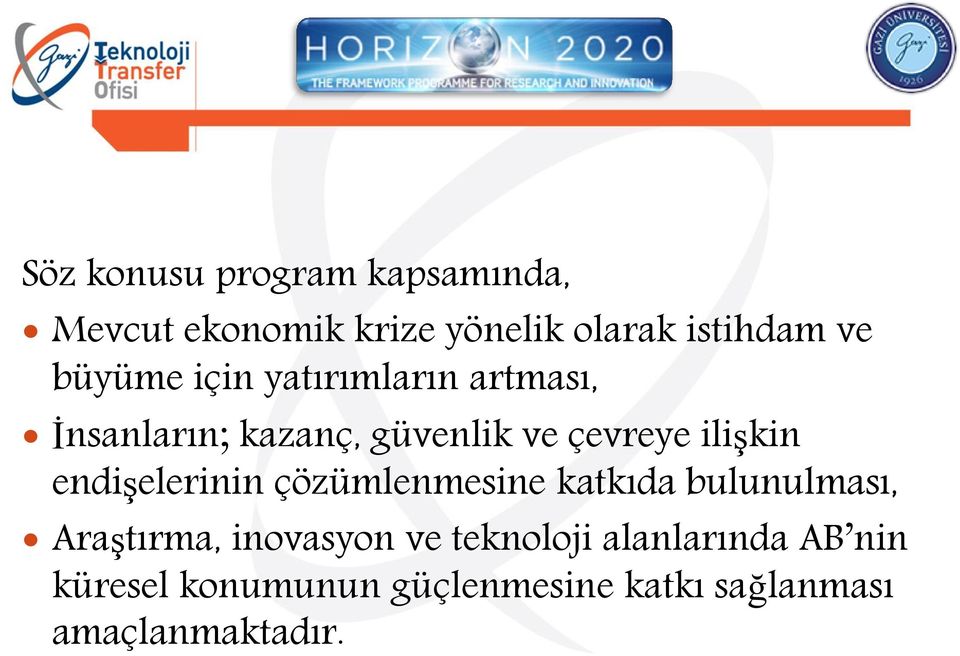 endişelerinin çözümlenmesine katkıda bulunulması, Araştırma, inovasyon ve