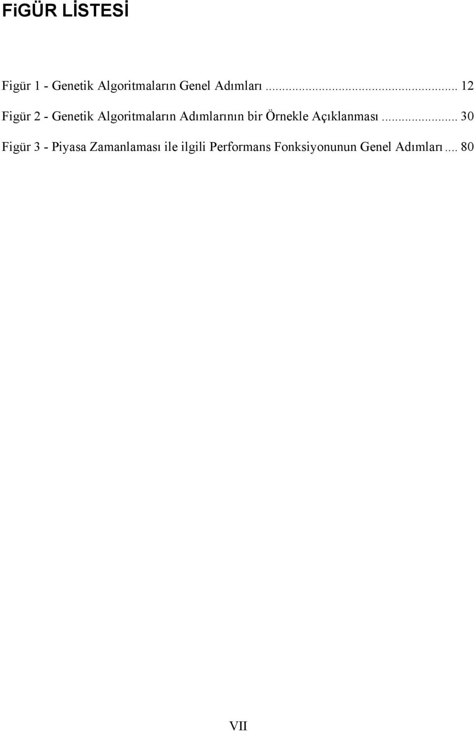 .. 12 Figür 2 - Genetik Algoritmaların Adımlarının bir