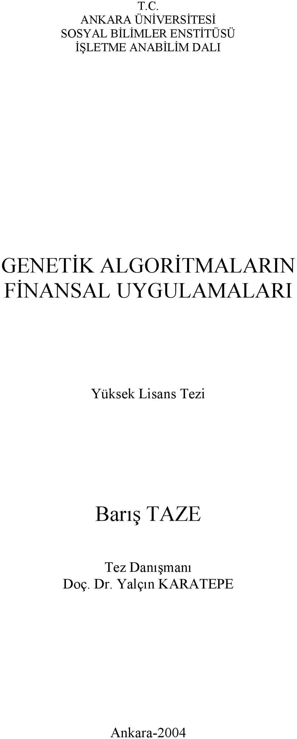 ALGORİTMALARIN FİNANSAL UYGULAMALARI Yüksek