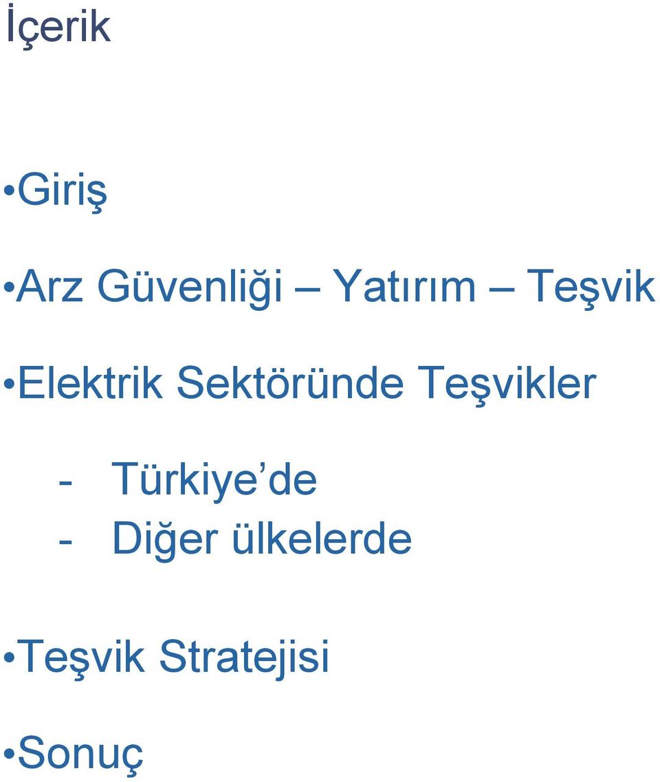 Sektöründe Teşvikler - Türkiye