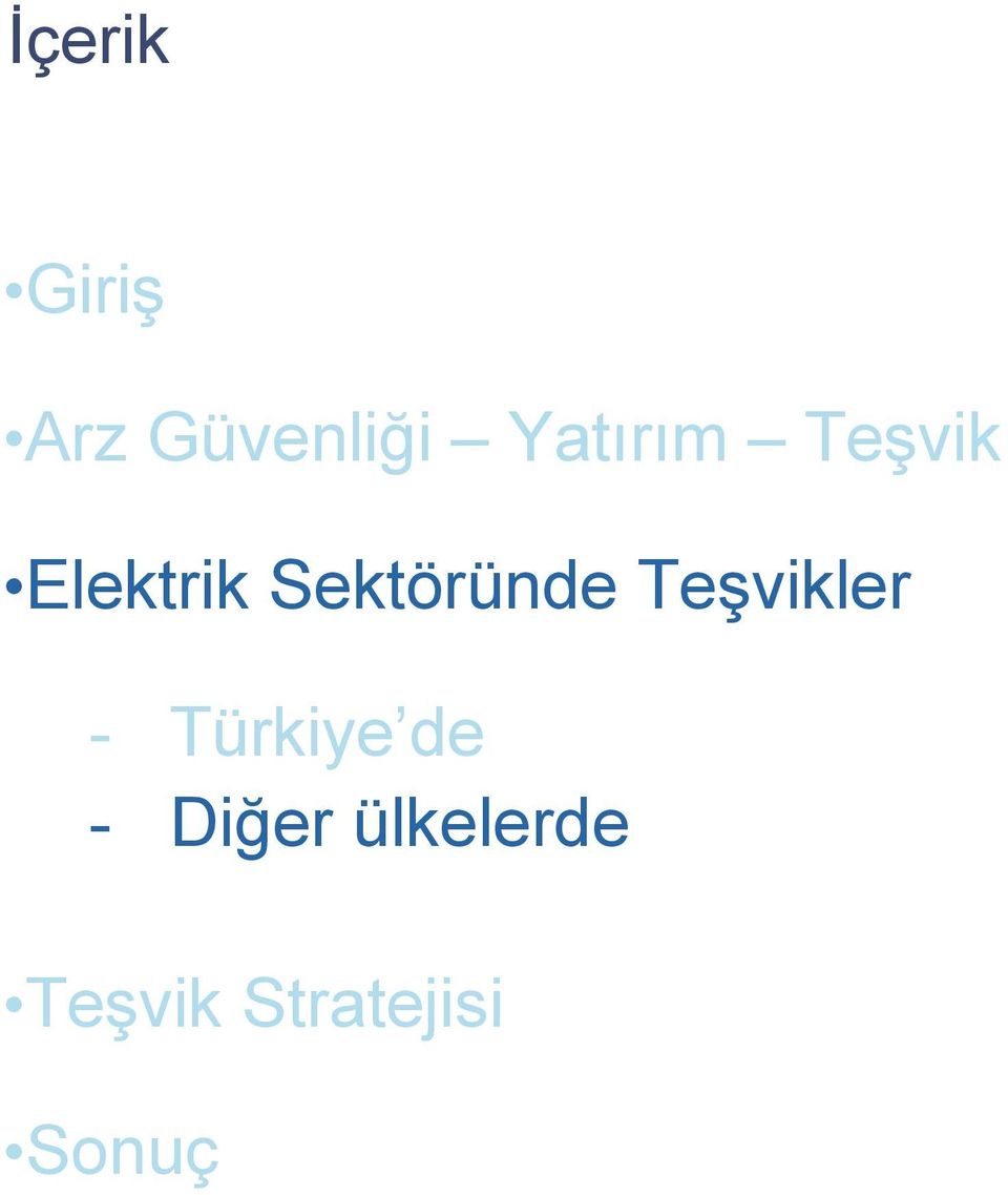 Sektöründe Teşvikler - Türkiye