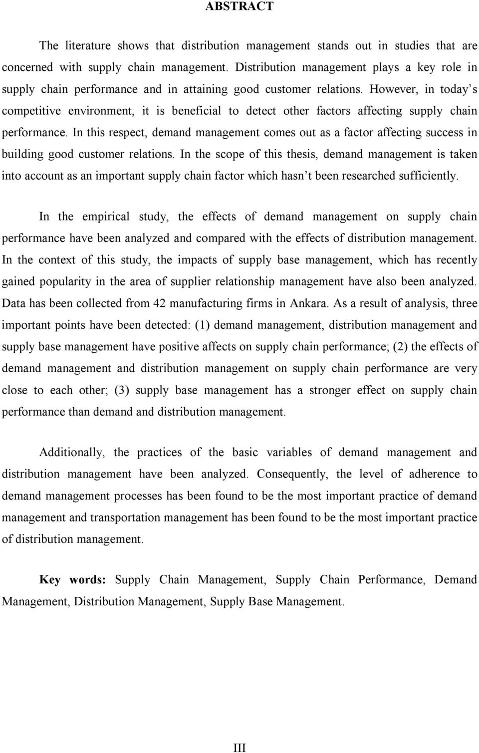 However, in today s competitive environment, it is beneficial to detect other factors affecting supply chain performance.