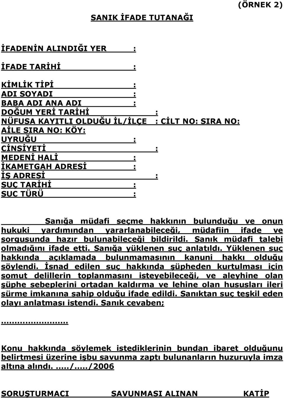 sorgusunda hazır bulunabileceği bildirildi. Sanık müdafi talebi olmadığını ifade etti. Sanığa yüklenen suç anlatıldı. Yüklenen suç hakkında açıklamada bulunmamasının kanuni hakkı olduğu söylendi.