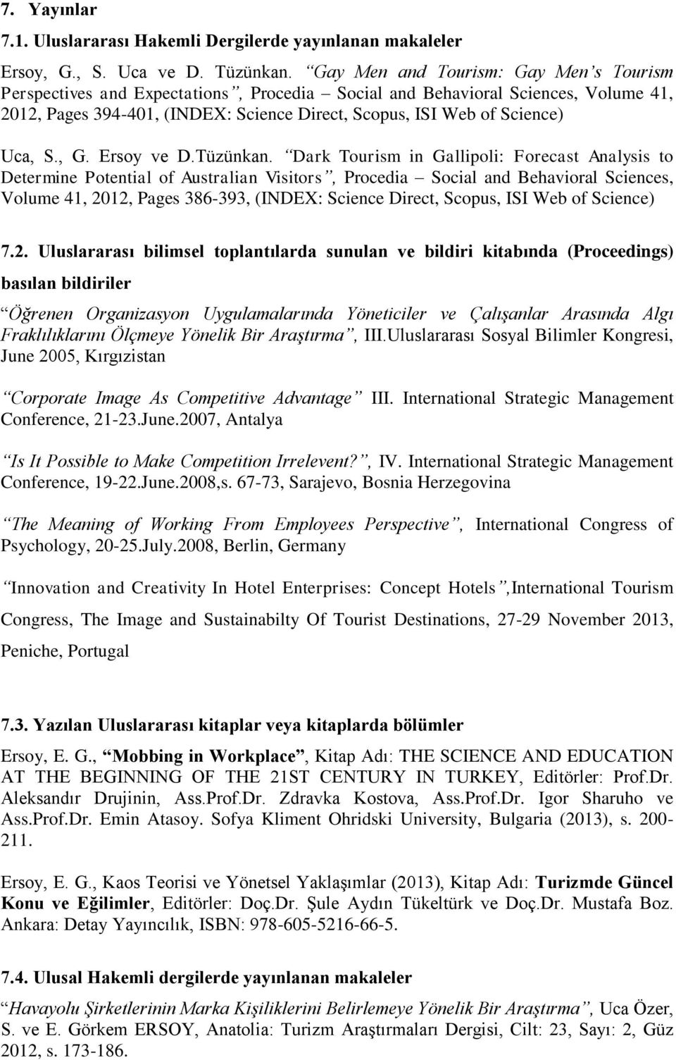S., G. Ersoy ve D.Tüzünkan.