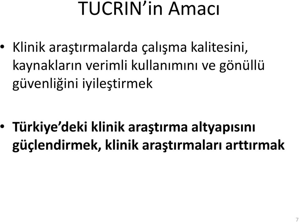 gönüllü güvenliğini iyileştirmek Türkiye deki klinik