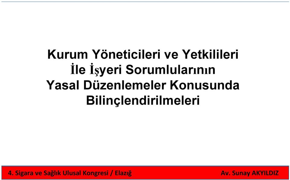 Sorumlularının Yasal