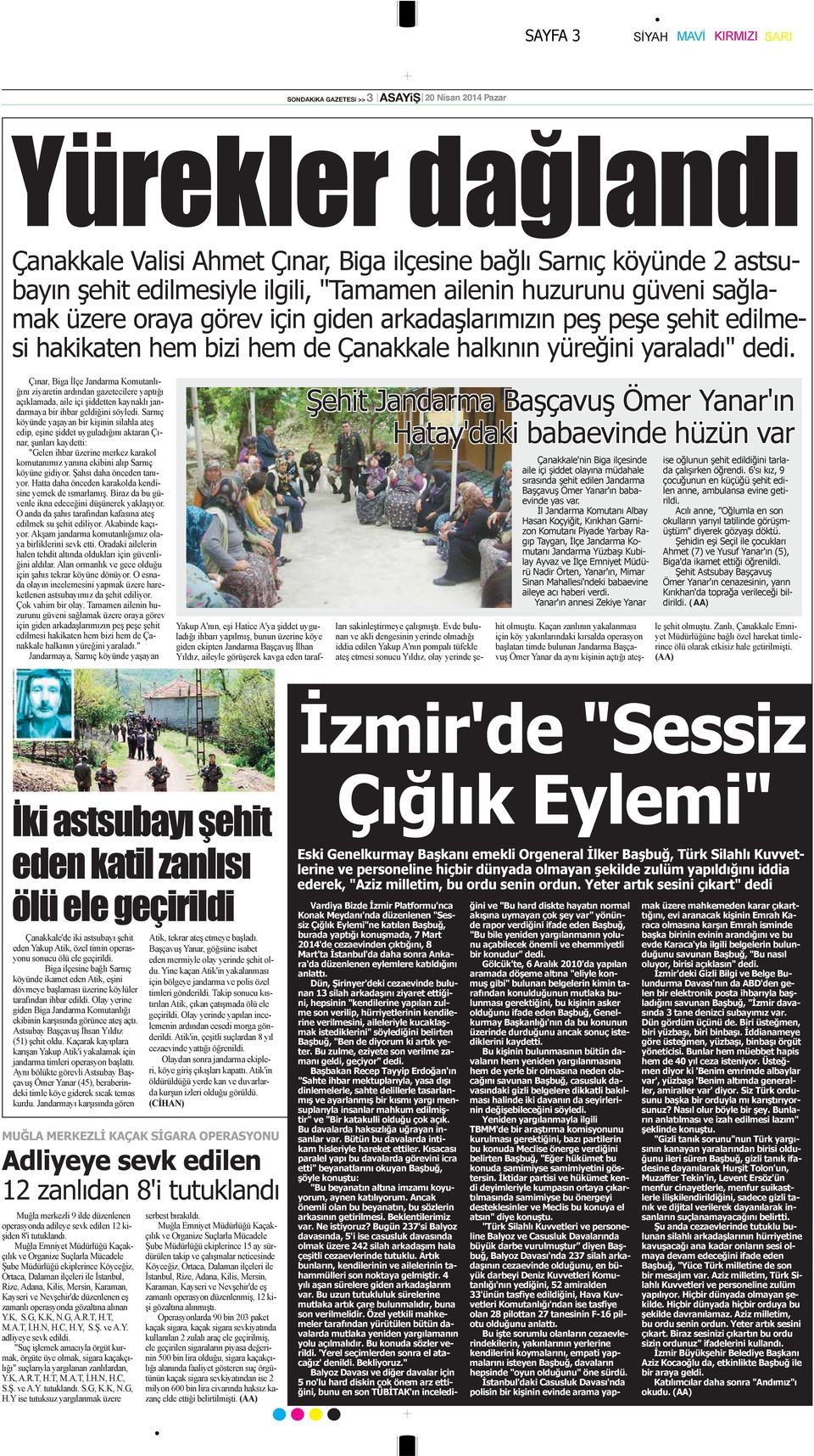 Çınar, Biga İlçe Jandarma Komutanlığını ziyaretin ardından gazetecilere yaptığı açıklamada, aile içi şiddetten kaynaklı jandarmaya bir ihbar geldiğini söyledi.