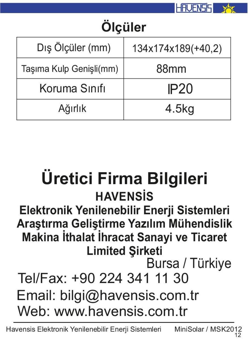 5kg Üret c F rma B lg ler HAVENSİS Elektron k Yen leneb l r Enerj S stemler Araştırma Gel şt