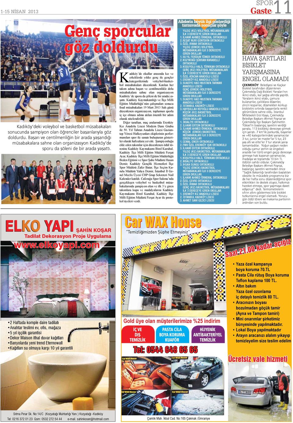 Genç sporcular göz doldurdu Kadıköy de okullar arasında kız ve erkeklerde yıldız genç ile gençler kategorilerinde voleybol-basketbol müsabakaları düzenlendi.