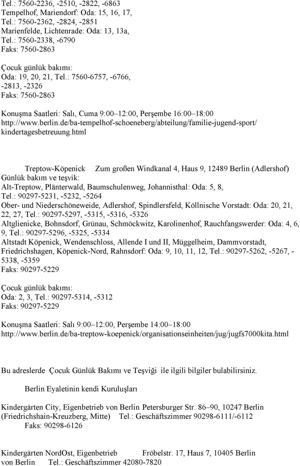 berlin.de/ba-tempelhof-schoeneberg/abteilung/familie-jugend-sport/ kindertagesbetreuung.