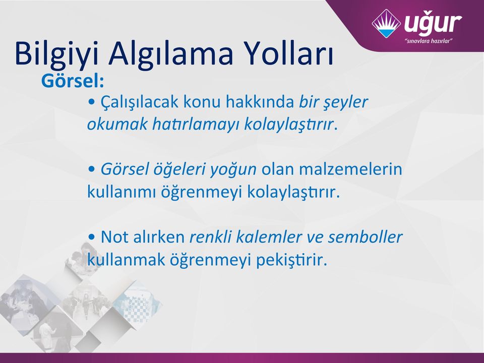 Görsel öğeleri yoğun olan malzemelerin kullanımı öğrenmeyi